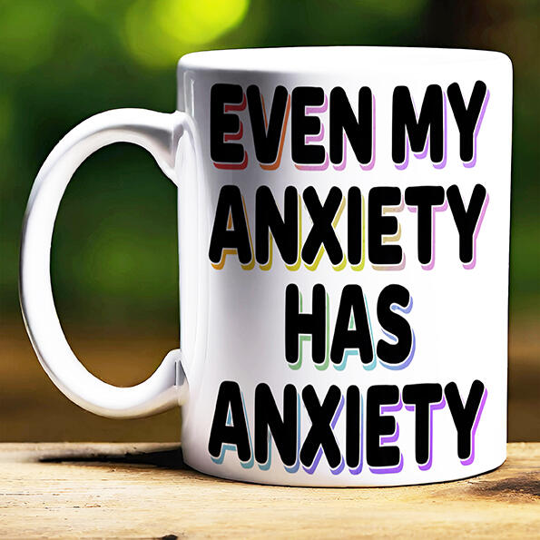 Funny Anxiety Mug